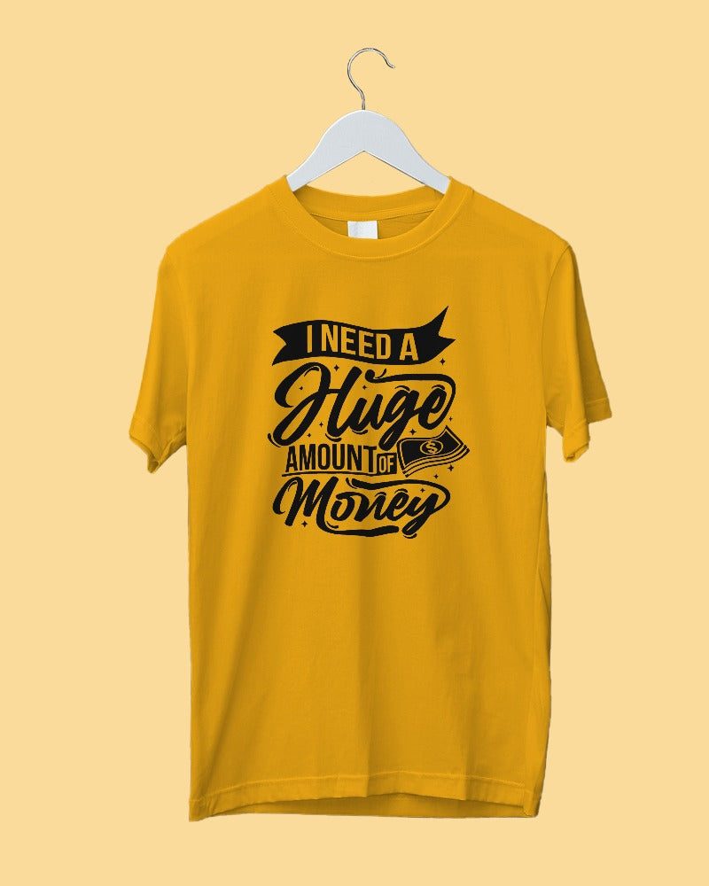 Need Money Premium Cotton T-shirts